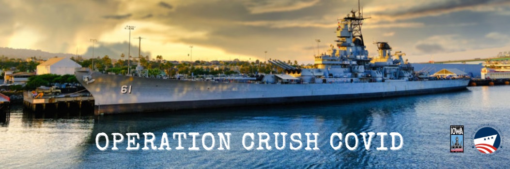 Battleship IOWA Museum Launches Operation Crush COVID