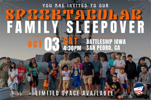 Group of families and children standing in front of a battleship; text reads Spooktacular Family Sleepover: Overnight, Oct 3 Sat 4:30PM, Battleship Iowa, San Pedro, CA. Limited space available.