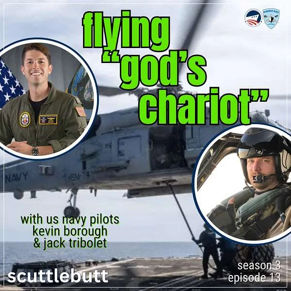 A podcast episode cover shows two US Navy pilots and a helicopter with the text flying gods chariot, featuring Kevin Borough and Jack Tribolet. The podcast is scuttlebutt season 3, episode 13.