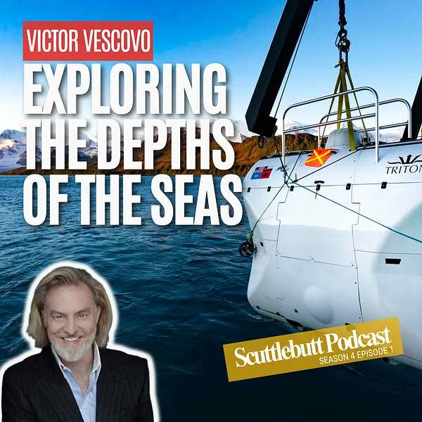 A submersible, Limiting Factor, is being lowered into the sea with “Exploring the Depths of the Seas” text, CDR Victor Vescovo, and Scuttlebutt Podcast Season 4 Episode 1 highlighted.